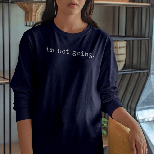 Im Not Going Hat Shit Camp Shop Qtcinderella Shit Camp Im Not Going T Shirt