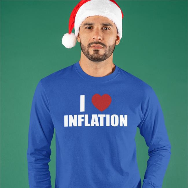 I Love Inflation Shirt I Love Inflation T Shirt