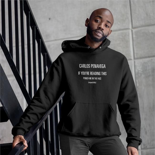 Heliconia Carlos Penavega If You're Reading This Punch Me In The Face Shirt Hotgirlrush
