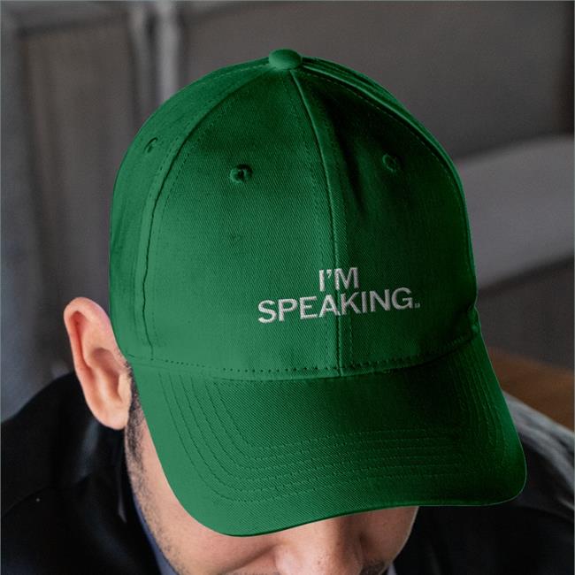 I'm Speaking Twill Cap