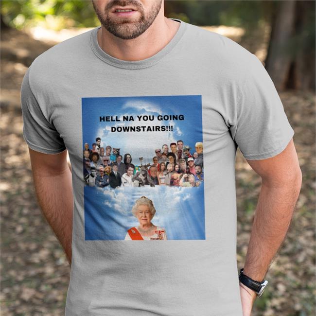Hell Na You Going Downstairs Shirt Clutchlikeromo Big Dookie
