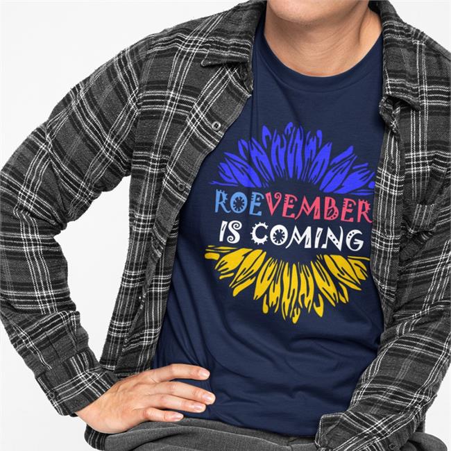 Roevember Is Coming New Shirt
