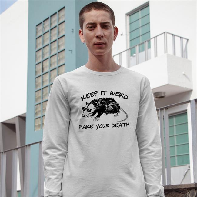 Goodshirts Possum Keep It Weird Fake Your Death Shirts