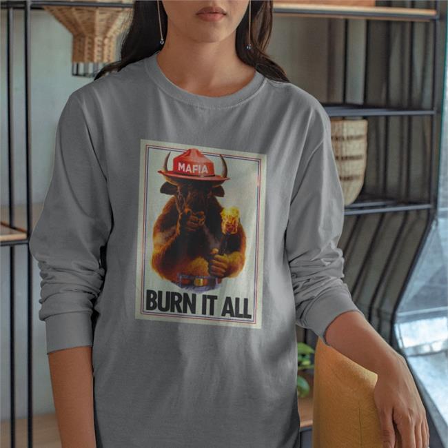 Mafia Burn It All Shirt