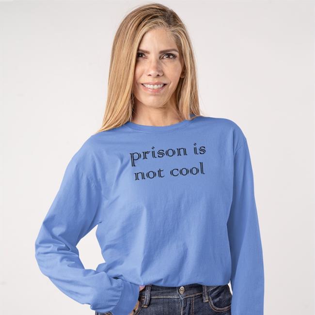 Heliconia Weird Thrift Store Shirts Prison Is Not Cool Shirt