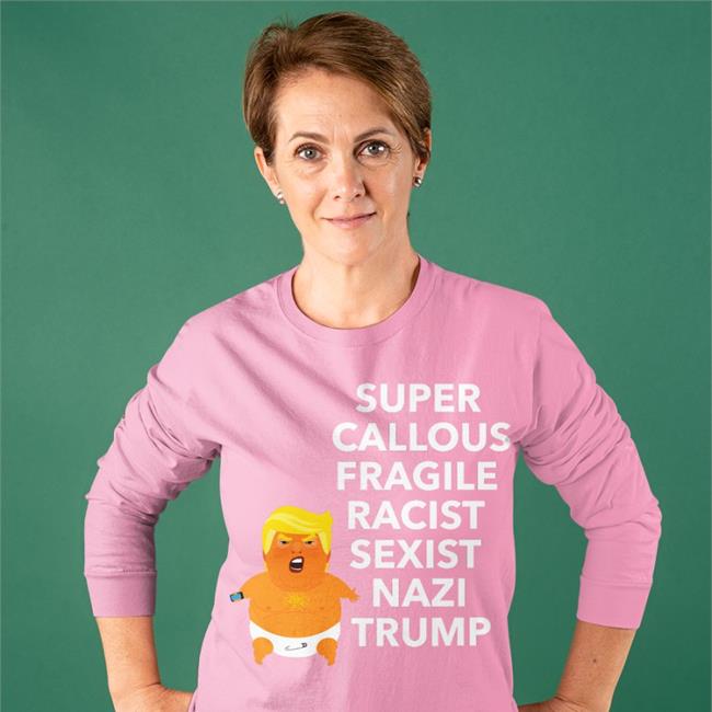 Super Callous Fragile Racist Sexist Nazi Trump Hoodie