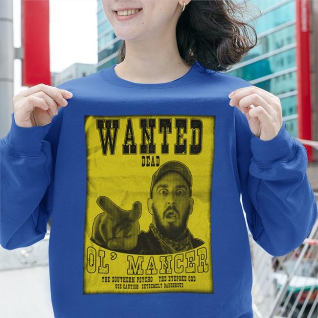 Mance Warner - Wanted Dead Shirt