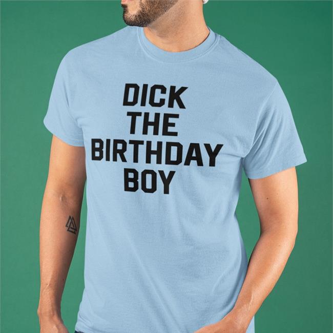 Red Letter Media Merch Dick The Birthday Boy Shirt Rich Evans