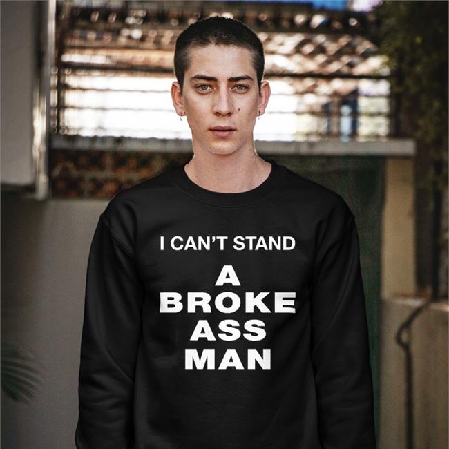 Ryan Scott Graham I Can't Stand A Broke Ass Man Tee Shirts