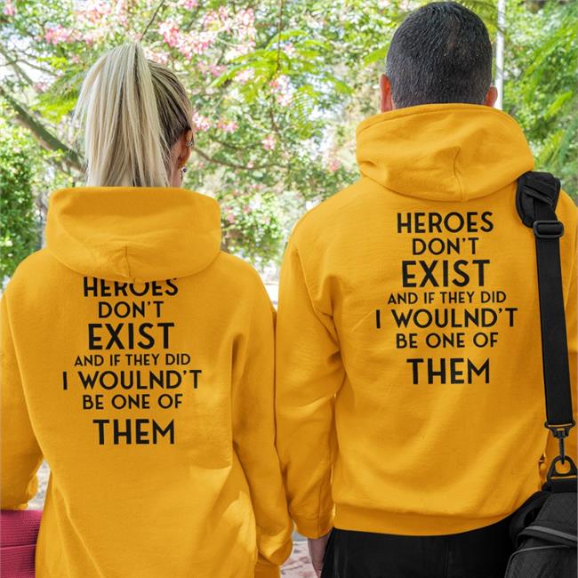 Translatedtees Heroes Don't Exist And If They Did I Woulnd't Be One Of Them Shirt Poorly Translated Shirts