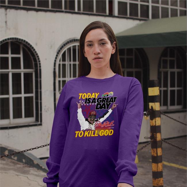 Shirts That Go Hard Today Is A Great Day To Kill God T Shirts Teenagestepdad Store