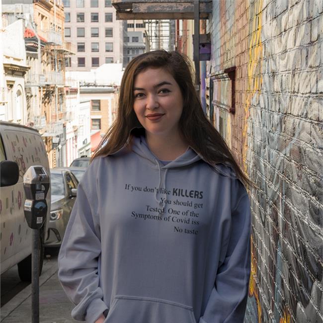 Shirts That Go Hard If You Don't Like Killers You Should Get Tested Sweatshirt