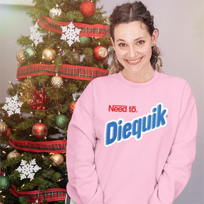 Shirts That Go Hard Need To Diequik T Shirts