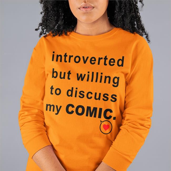 Mongrelmarie Introverted But Willing To Discuss My Comic Tee