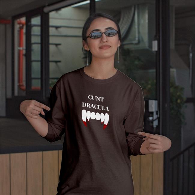 Cunt Dracula Shirt Shirts That Go Hard