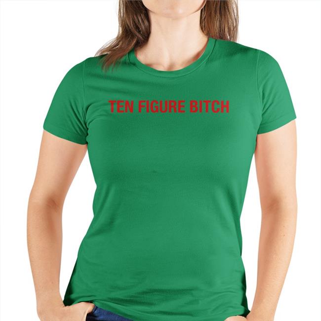 Galactamelanin Merch Ten Figure Bitch Funny T Shirt Black