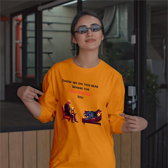 Show Me On The This Bear Where The God Touched You T Shirts