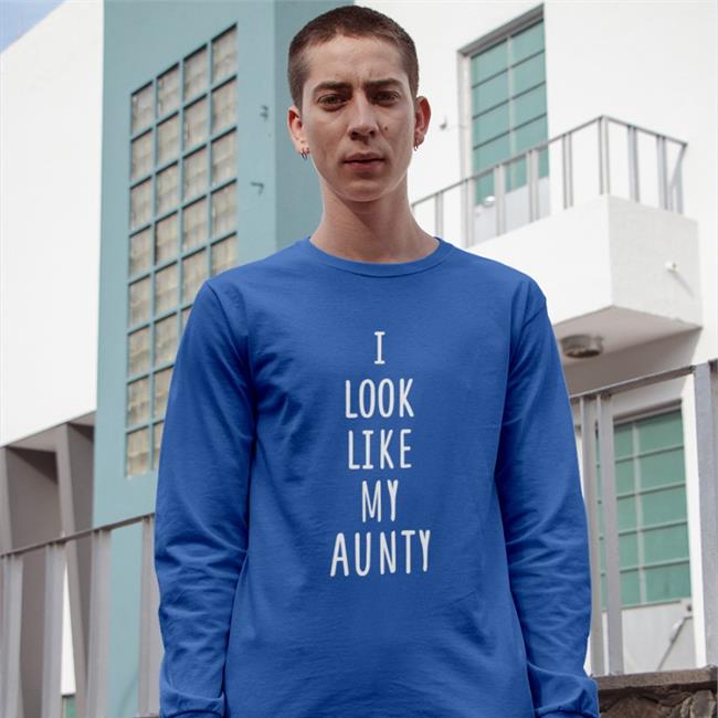 I Look Like My Aunty Tees