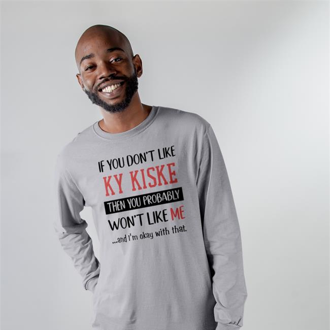 Sharkpartyqq If You Don't Like Ky Kiske Then You Probably Won't Like Me Shirt