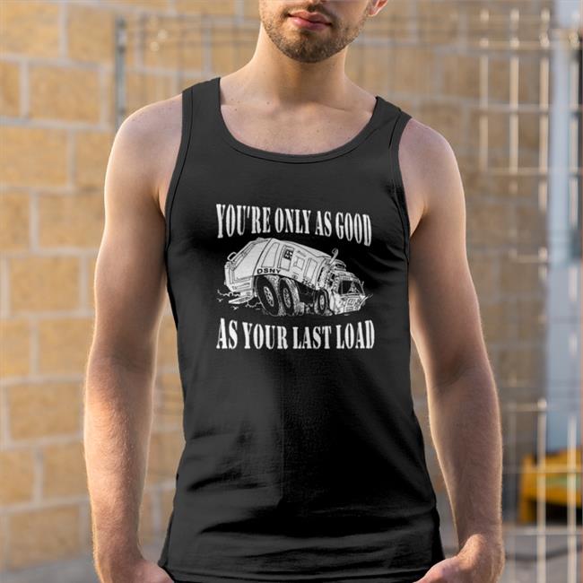 You're Only As Good Osny As Your Last Load Hoodie Black