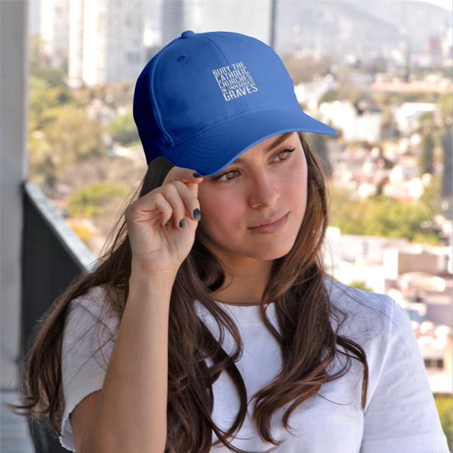 Bury The Catholic Churches In An Unmarked Graves Twill Cap