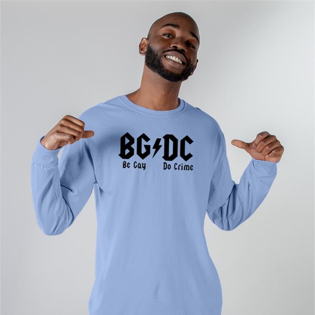 Shirtsthatgohard Be Gay Do Crime Shirts