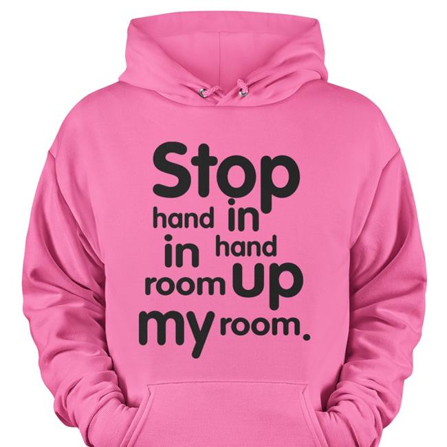 Thanksihateit Stop Hand In Hand Up In My Room T Shirt