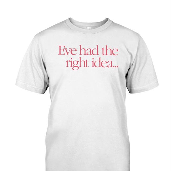 Wsj. Magazine Event In Paris Eve Had The Right Idea Shirt