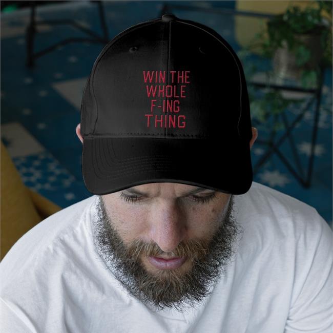 Win The Whole F-Ing Thing Cap