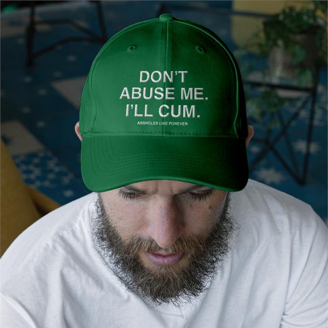 Shirtsthtgohard Don't Abuse Me I'll Cum Twill Cap