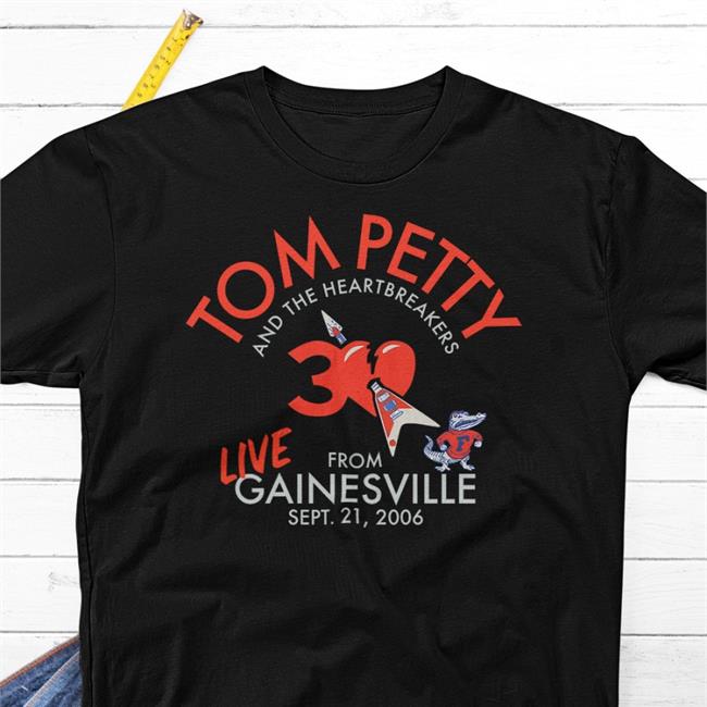 Tom Petty Store Tom Petty And The Heartbreakers Live From Gainesville 2006 Shirt Florida Gators