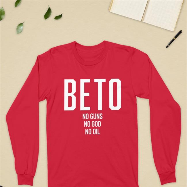 Beto No Guns No God No Oil Shirts Parker Molloy