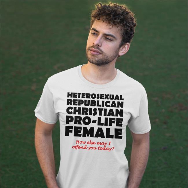 Heterosexual Republican Christian Pro-Life Female Shirts