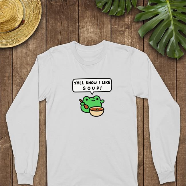 Y'all Know I Like Soup Frog Sweatshirt GrebComics