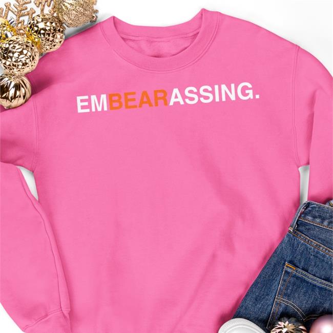 Embearassing Shirt