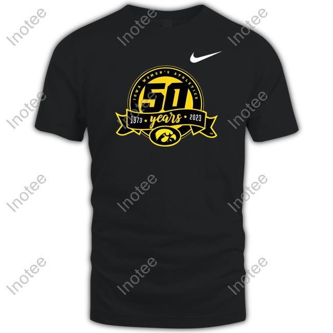 Iowa Women's Athletics 50 Years 1973 2023 Tee Shirt Hawkeyes