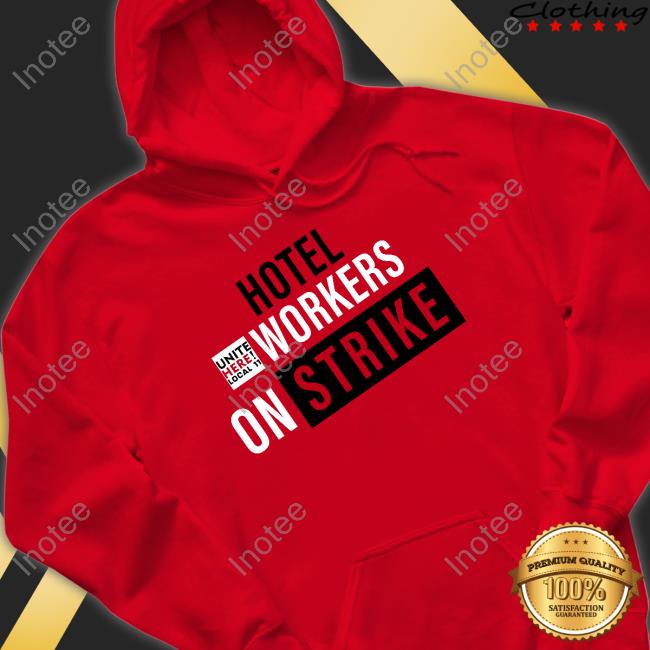 Unite Here Local 11 Hotel Workers On Strike Long Sleeve Tee