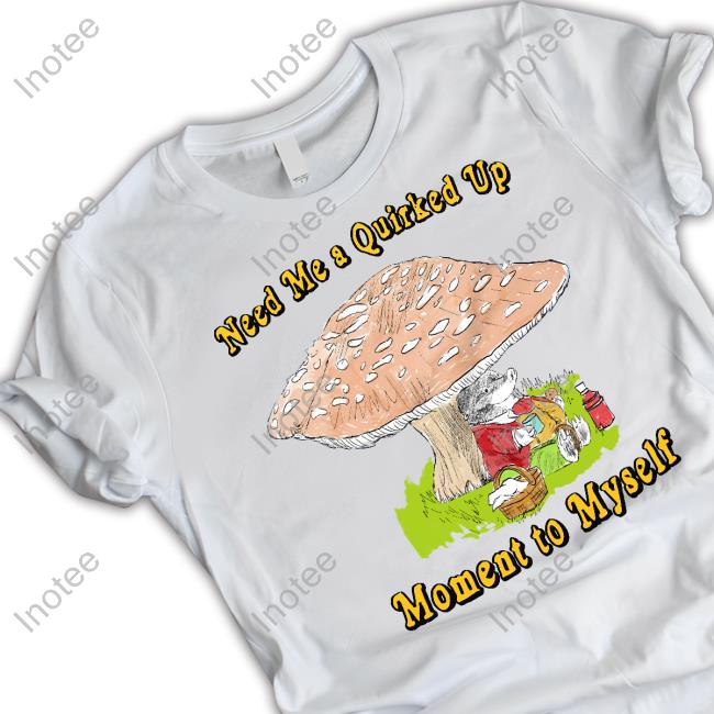 Justinsartstore Need Me A Quirked Up Moment To Myself Sweatshirt