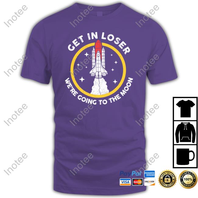 Planeta Rojas Get In Loser We're Going To The Moon Long Sleeve Tee Shirt