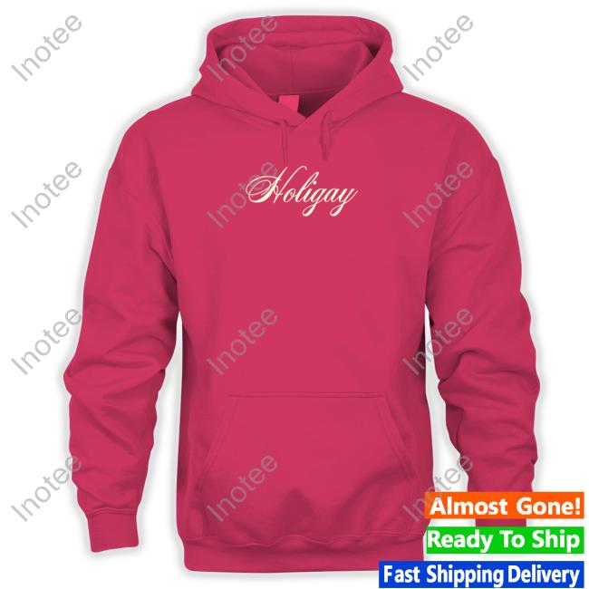 Holigay Hoodie Sweatshirt Fletcher Store Holigay Shirts