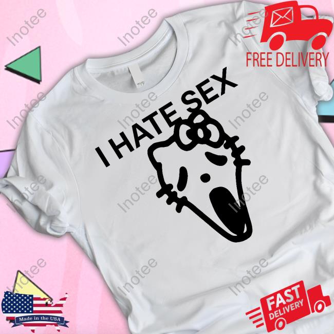 I Hate Sex Hello Kitty Tee Shirt