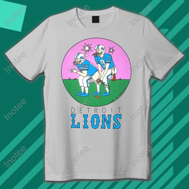 Eat To Survive Detroit Lions Tee Shirt
