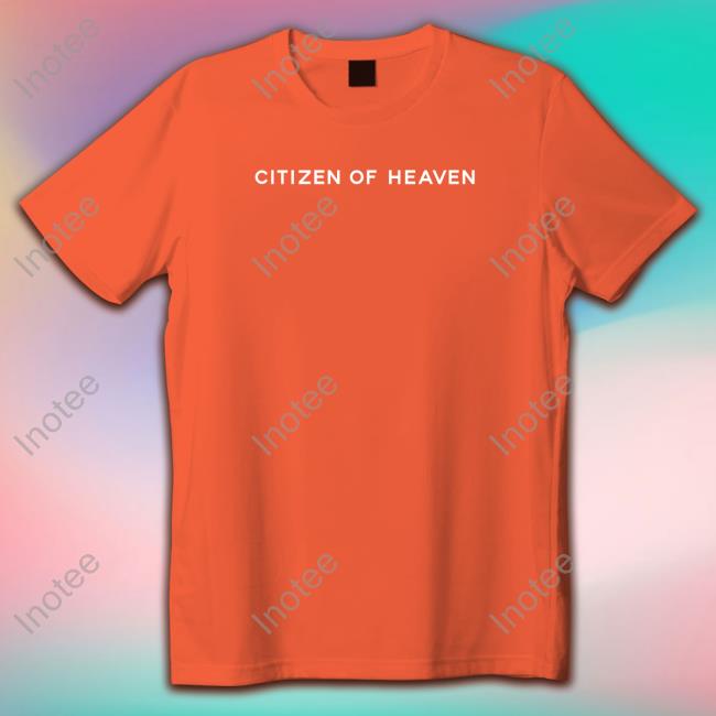 Citizen Of Heaven T Shirt No Context Warriors