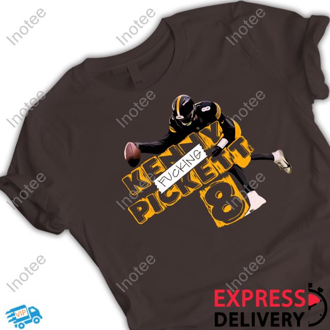 Kenny Fucking Pickett 8 Tee Shirt