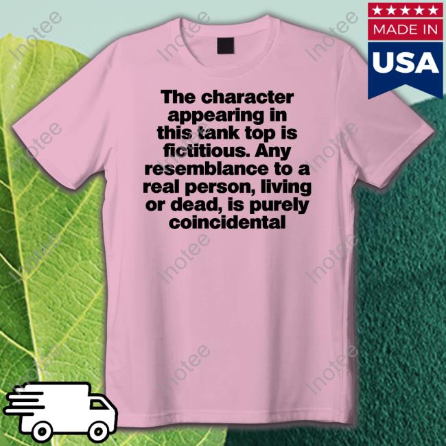 Moxi.Mimi The Character Appearing In This Tank Top Is Fictitious Shirt The Character Appearing In This Tank Top Is Fictitious Any Resemblance To A Real Person Living Or Dead Is Purely Coincidental Shirt