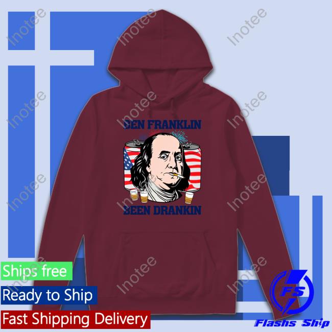 Shitheadsteve Ben Franklin Been Drankin T-Shirt Shitheadsteve Ben Franklin Been Drankin T-Shirt, Hoodie, Tank Top, Sweater And Long Sleeve T-Shirt