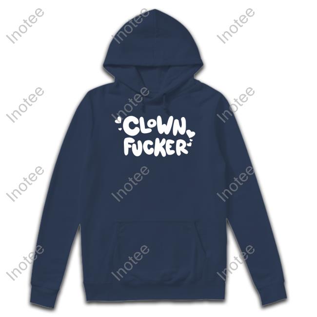 Circusteethshop Clown Fucker Hoodie Circusteeth