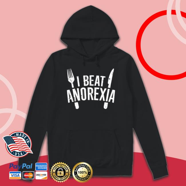 I Beat Anorexia 2023 shirt I Beat Anorexia 2023 Shirt