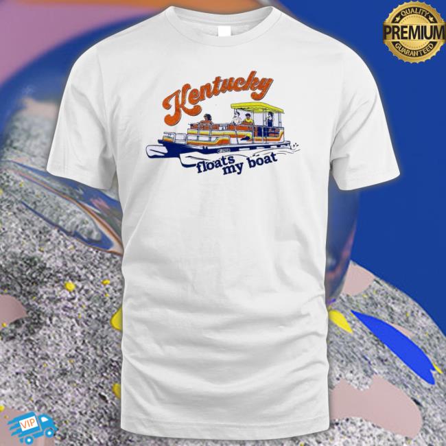 Kentucky Floats My Boat Shirt