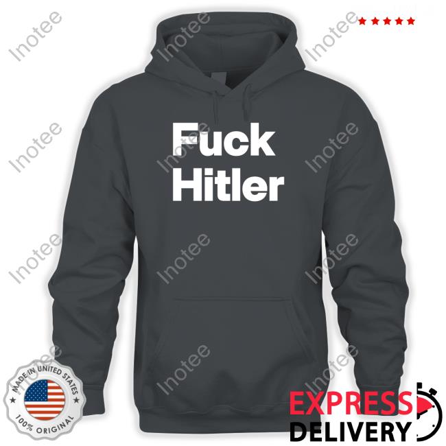 Fuck Hitler Sweatshirt